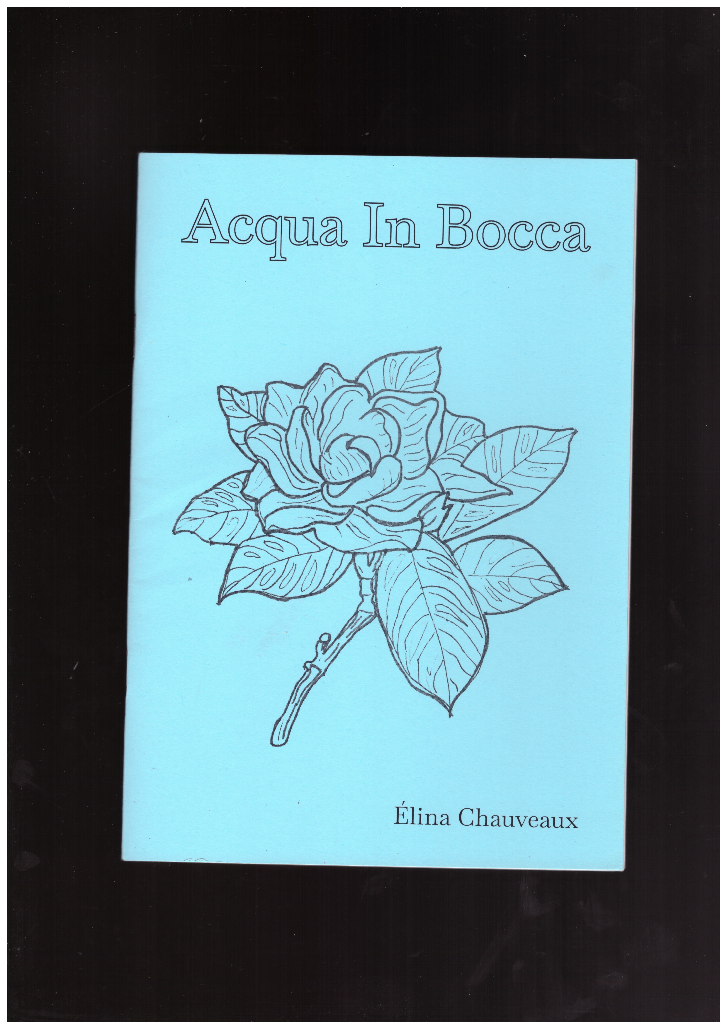 CHAUVEAUX, Élina - Acqua in Bocca